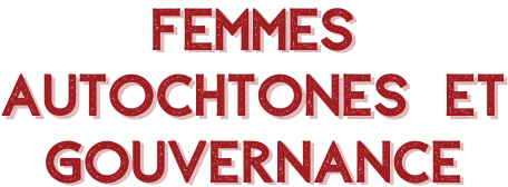 Femmes autochtones et gouvernance